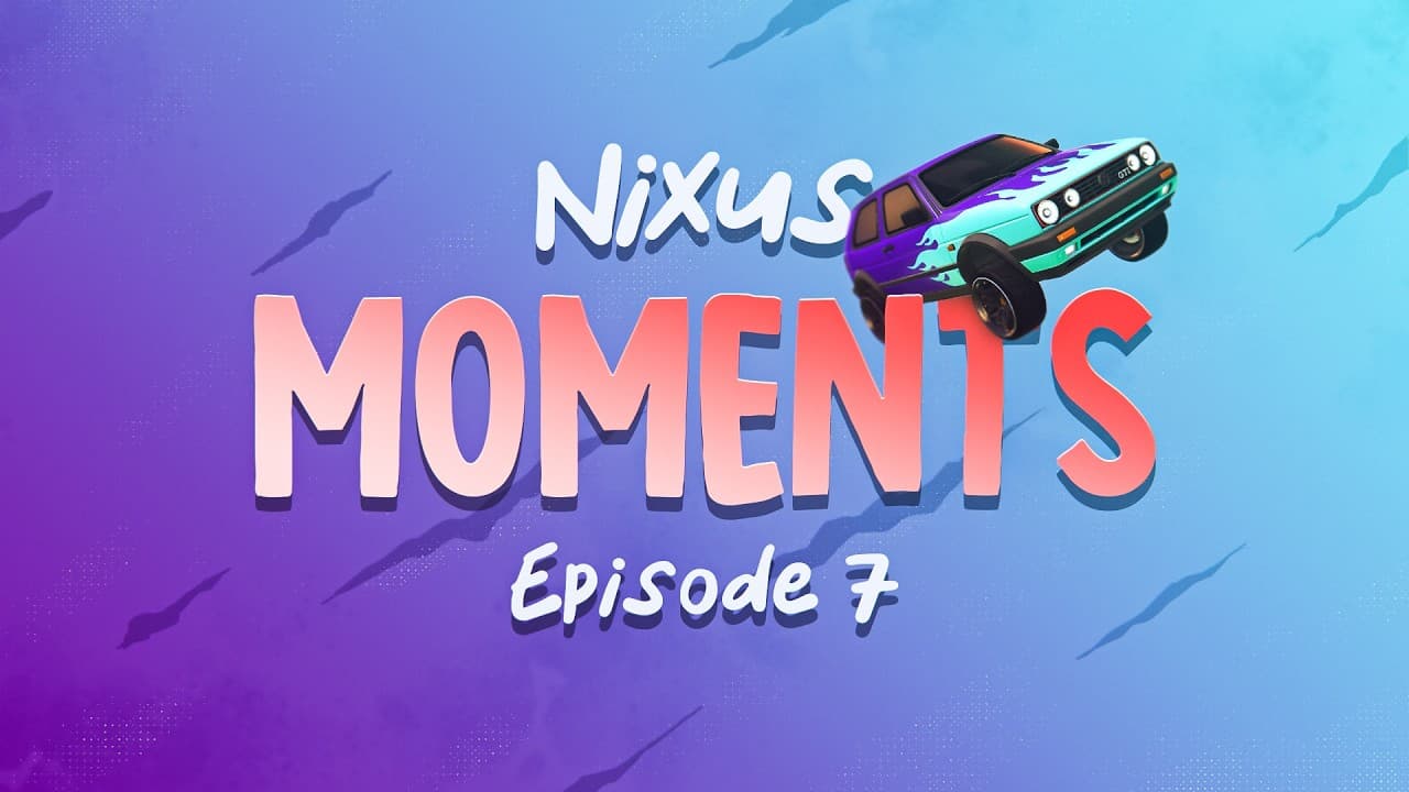 POV: You Play Rocket League | Nixus Moments EPISODE 7!